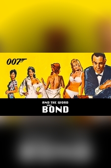 And the Word Was Bond