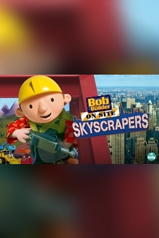 Bob The Builder On Site - Skyscrapers an...