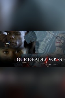 Our Deadly Vows