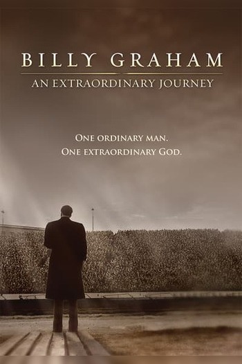 Billy Graham: An Extraordinary Journey