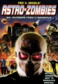 Astro Zombies M4: Invaders from Cyberspa...