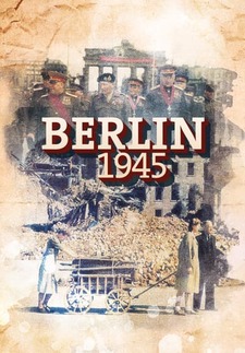 Berlin 1945: Diary of a Metropolis