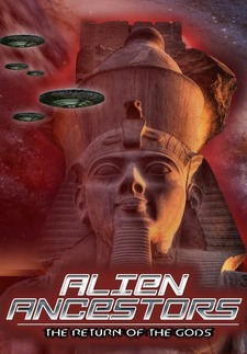 Alien Ancestors: The Return of the Gods