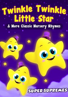 Super Supremes: Twinkle Twinkle Little Star & More Classic Nursery Rhymes