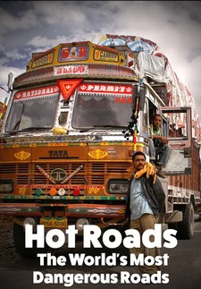 Hot Roads - the World's Most Dangerous Roads