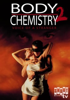 Body Chemistry II: The Voice of a Strang...
