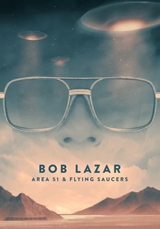 Bob Lazar: Area 51 & Flying Saucers