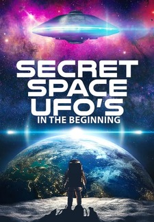 Secret Space UFOs: In the Beginning