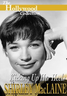 The Hollywood Collection: Shirley MacLaine, Kicking Up Her Heels